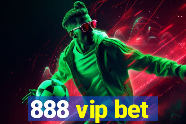 888 vip bet